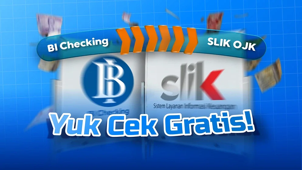 BI Checking Itu Apa? Ternyata Sudah Berganti Nama Jadi SLIK OJK Ini Cara Ceknya Gratis