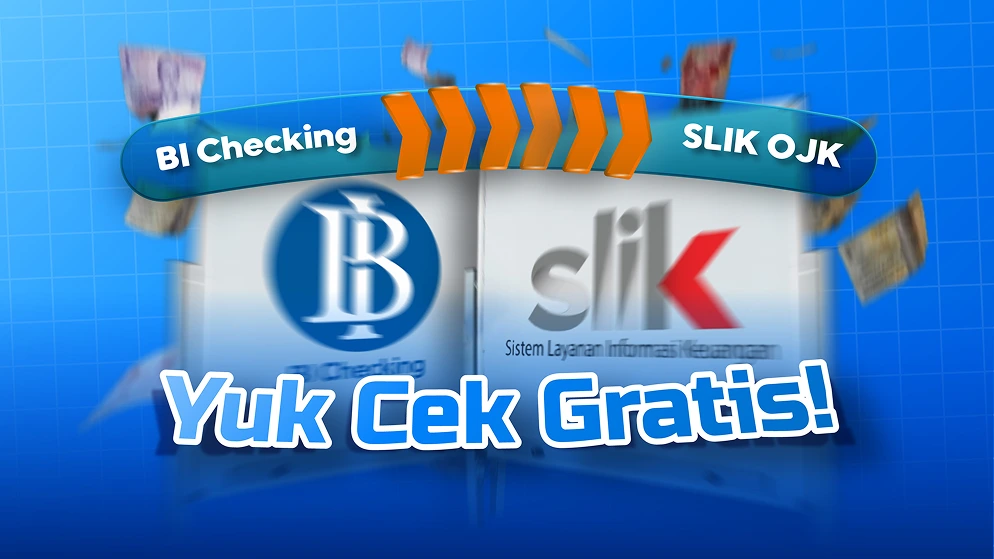BI Checking Itu Apa? Ternyata Sudah Berganti Nama Jadi SLIK OJK Ini Cara Ceknya Gratis